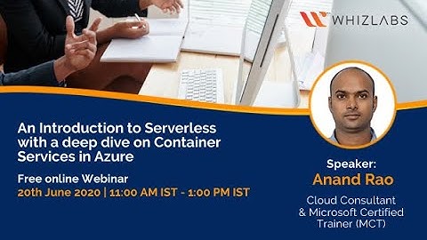 An Introduction to Serverless with a Deep Dive on Container Services in Azure