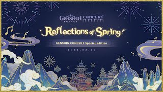 GENSHIN CONCERT Special Edition - Reflections of Spring｜Genshin Impact