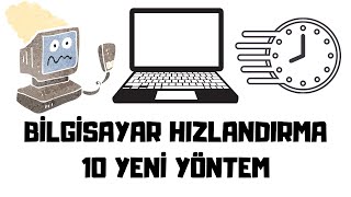 PROGRAMSIZ BİLGİSAYAR HIZLANDIRMA (10 YENİ YÖNTEM)