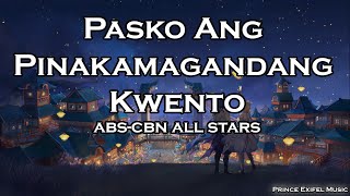 Pasko Ang Pinakamagandang Kwento - ABS CBN Christmas Special ID 2023 (Lyric Video)