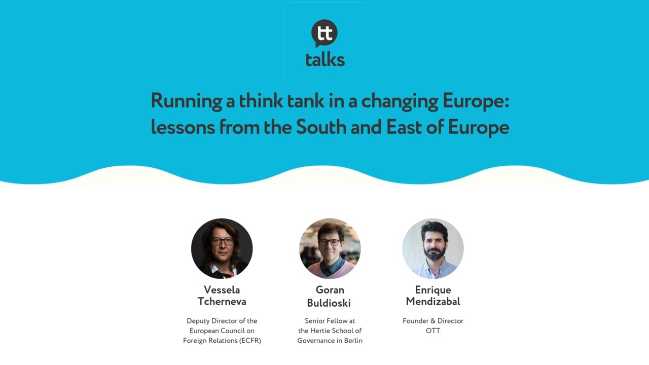 Running a think tank in a changing Europe: Lessons from the South and East of Europe