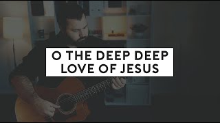 O The Deep Deep Love Of Jesus (Acoustic Hymn with Lyrics)