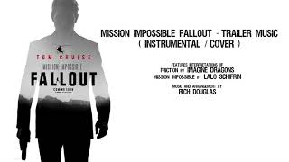 MISSION IMPOSSIBLE FALLOUT TRAILER MUSIC - Instrumental - HD / HQ - Cover