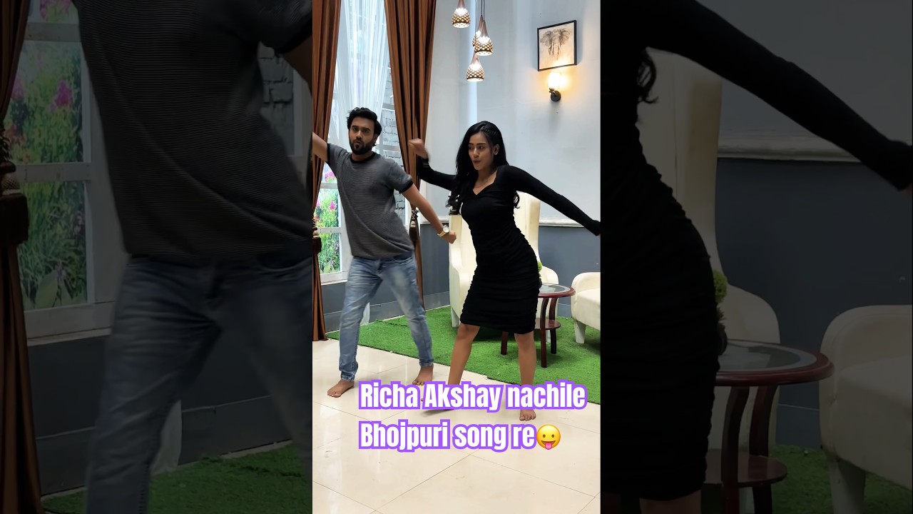 Richa Akshay nachile bhojpuri song re 😛 