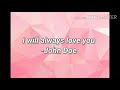John Doe-I will always love you(lyrics)