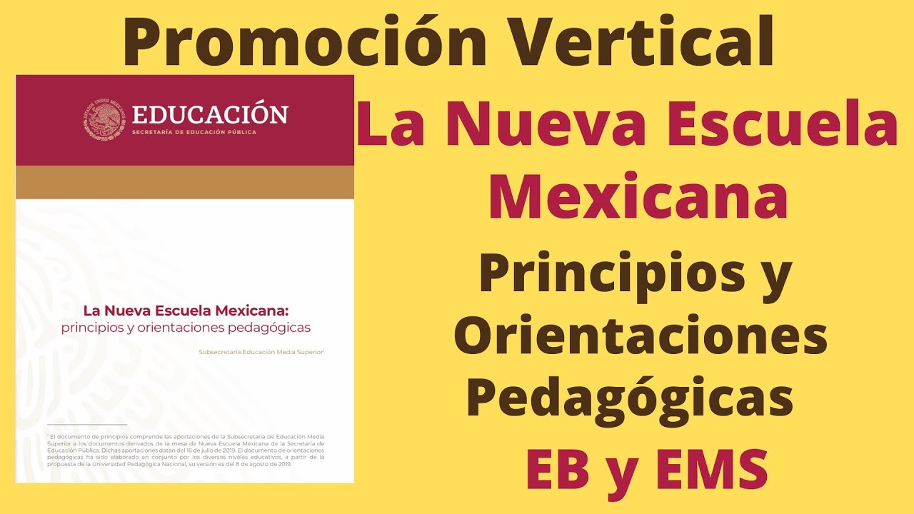 La Nueva Escuela Mexicana: Principios y Orientaciones Pedagógicas - YouTube