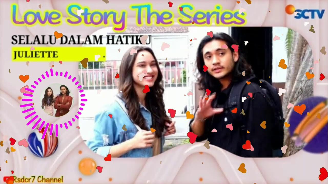 Selalu Dalam Hatiku (Lirik) OST Love Story The Series || Juliette - Waktu Maudy prank Ken !!! Selalu Dalam Hatiku (Lirik) OST Love Story The Series || Juliette - Waktu Maudy prank Ken !!!