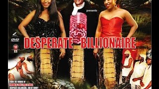 Desperat Billionaire Trailler Amaa Awards Winning movie 2017 Latest Nollywood Best Movie Of The Year