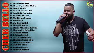 Cheb Bello 2018 Album Compilation اجمل الاغاني مع احلى ريمكس