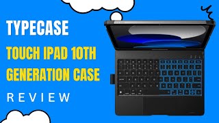 Typecase Touch Ipad 10Th Generation Case With Keyboard Review