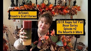 2018 Happy Fall Y'all Decor Series: The Mantle & More