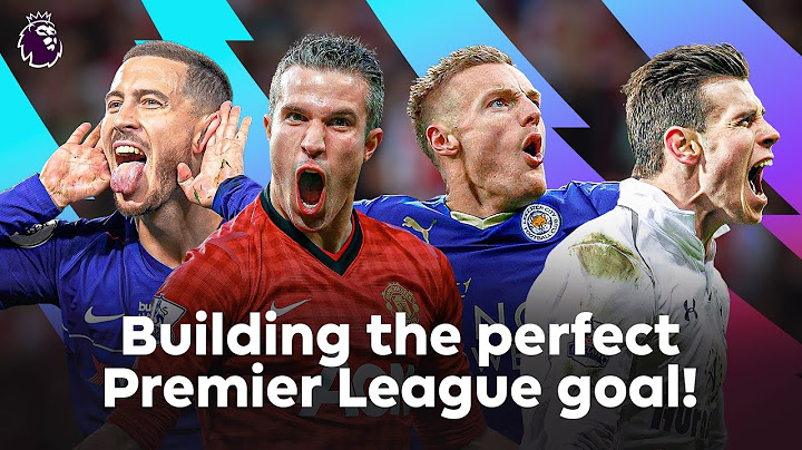Iconic Premier League Goals With One More Touch Each Time