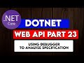 DOTNET WEB API PART 23: Using debugger Analyze Specification Pattern