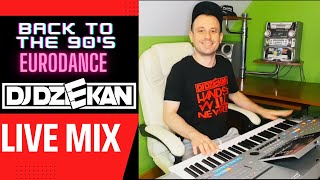 90s EURODANCE MEGAMIX 90'S | HITY LATA 90 |DJ DZIEKAN RETRO LIVE MIX