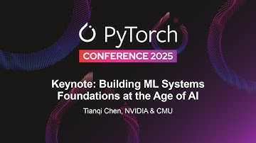 Keynote: Building ML Systems Foundations at the Age of AI - Tianqi Chen, NVIDIA & CMU