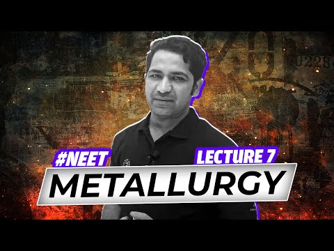 #7- metallurgy l NEET l class 12