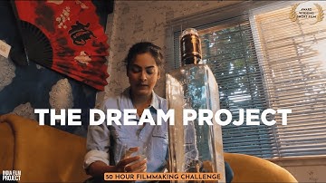 The Dream Project | #5 Film of the Year | Mobile Category | 50 Hour Filmmaking Challenge #IFP9
