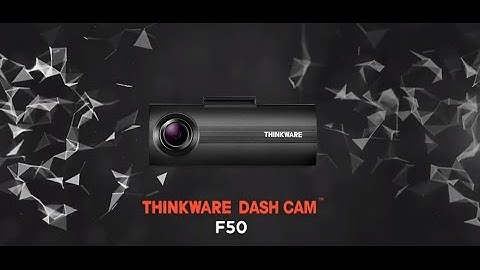 Introducing the Thinkware F50 Dash Cam
