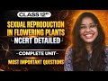 Most IMPORTANT QUESTIONS | Sexual Reproduction in Flowering Plants | Class 12 BIOLOGY | Chapter 1