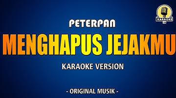 Menghapus Jejakmu - Peterpan (Karaoke Version)