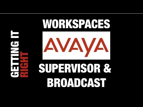Getting it right! Workspaces: Supervisor & Broadcast