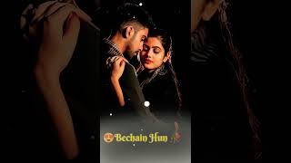 🥀Yunhi Nahin Bechain Hoon Status💞//Hamne Tumko Dil Ye De Diya Whatsapp Status🥰//