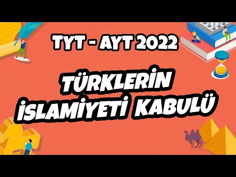 Türklerin İslamiyeti Kabulü | TYT - AYT Tarih 2022 #hedefekoş