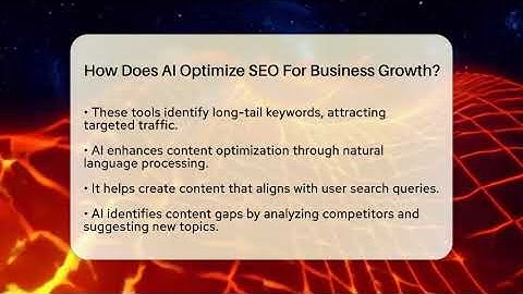 How Does AI Optimize SEO For Business Growth? - AI SaaS Software Explained