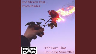 The Love That Could Be Mine