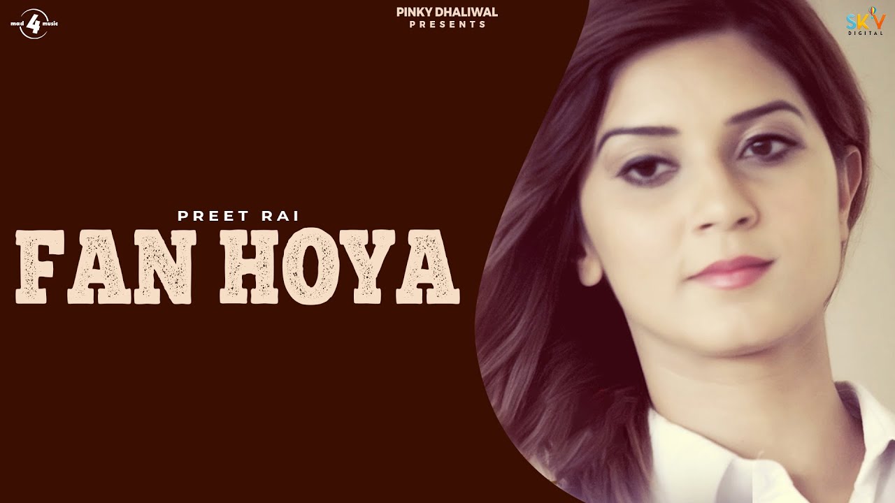 Preet Rai FAN HOYA (Full Video) - PREET RAI | Propose Day Special | Latest ...