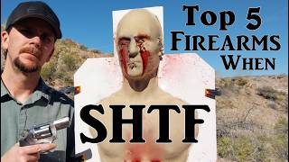 My Top 5 SHTF Firearms - Ultimate Survival - Shotgun - Rifles - Handguns