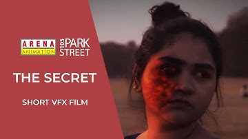 The Secret | Short VFX Film | Students | Arena Park Street | Arena Animation