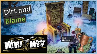 Weird West - Dirt and Blame (Trophy Guide) + Getting the Gang Back Together prep - PS4