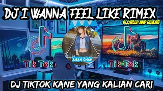 DJ I WANNA FEEL LIKE x AKIMILAKU CAMPURAN FYP TIKTOK VIRAL TERBARU 2022‼️