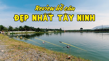 Review Hồ Câu Đẹp Nhất Tây Ninh | Câu Cá Khủng Kéo Cá Cảm Giác | Chung Nguyễn Fishing