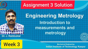💥Engineering Metrology | Week - 03 | Assignment Week 3 | NPTEL 2022💥💥