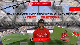 (FART EDITION) ALL FAILS AND FUNNY MOMENTS of ISHOWSPEED Part 2 😂Charity football match 2023