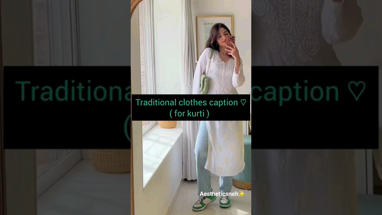 150 Best Kurta Captions for Instagram Trends in 2024 - Captions Byte