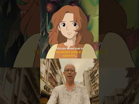 Did You Know That In THE SECRET WORLD OF ARRIETTY