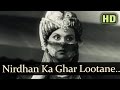 Nirdhan ka ghar lootane  baiju bawra songs  meena kumari  bharat bhushan  naushad hits