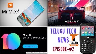 Telugu Tech News - Episode #2 Xiaomi MI MIX 3,Asphalt 9,Jio Phone2