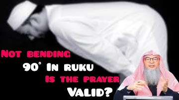 Imam does not bend 90° completely in ruku, is the prayer valid? - Assim al hakeem