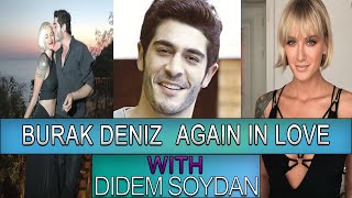 Burak Deniz again in love with Didem Soydan | Burak Deniz latest news