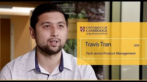 My Cambridge MBA year - Travis Tran - USA - Tech S...
