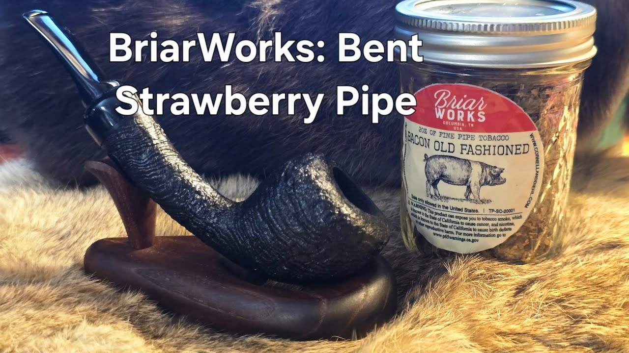 bacon old fashioned tobacco Reviewing my BriarWorks Bent Strawberry Pipe with BriarWorks Bacon Old  Fashioned
