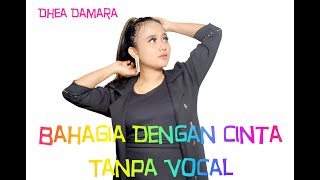 Bahagia Dengan cinta Lirik - Dhea Damara DA3