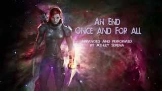 "An End, Once And For All" ~ Ashley Serena