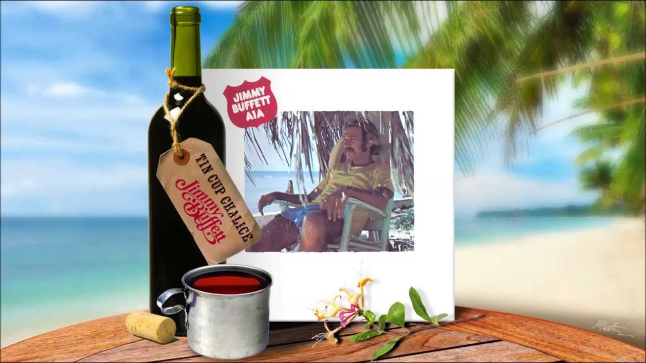 Jimmy Buffett Tin Cup Chalice (1974) YouTube