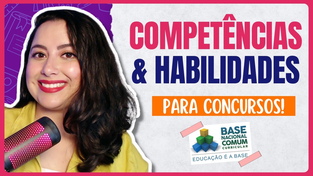 BNCC: COMPETÊNCIAS E HABILIDADES | BNCC para Concursos | Educação Infantil e Ensino Fundamental