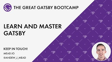Gatsby JS - The Great Gatsby Bootcamp [Full Tutorial]